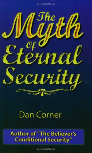 9780963907660: The Myth of Eternal Security