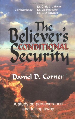 Stock image for The Believer's Conditional Security: A Study on Perseverance and Falling Away for sale by ThriftBooks-Atlanta