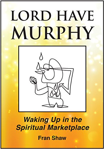 Beispielbild fr Lord Have Murphy: Waking Up in the Spiritual Marketplace zum Verkauf von ThriftBooks-Dallas