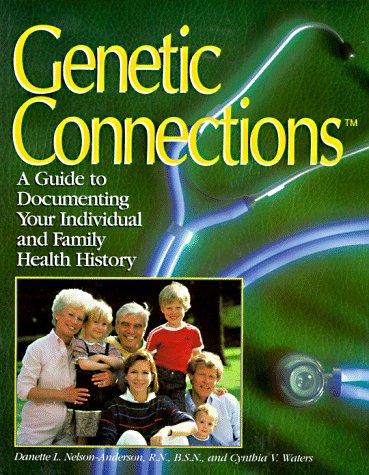 Beispielbild fr Genetic Connections : A Guide to Documenting Your Individual and Family Health History zum Verkauf von Better World Books