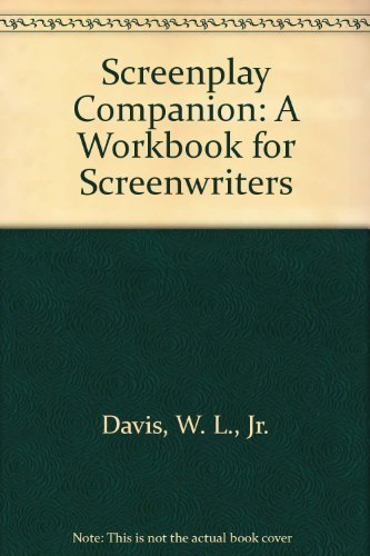 Stock image for Screenplay Companion : A Workbook for Screenwriters for sale by ThriftBooks-Dallas