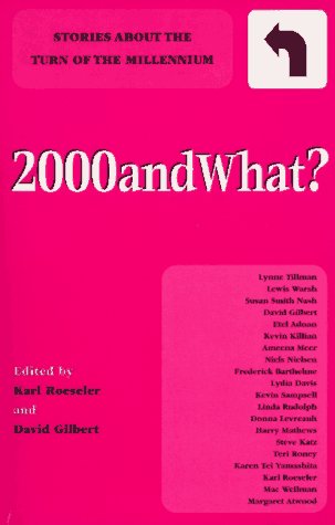 Beispielbild fr 2000 and What? : Short Stories about the Turn of the Millennium zum Verkauf von Better World Books