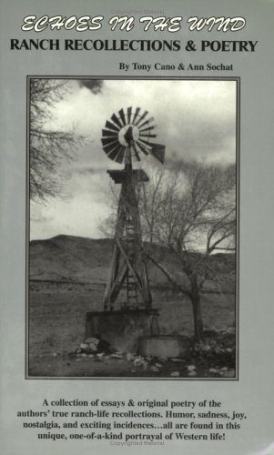 Beispielbild fr Echoes in the Wind - Ranch Recollections and Poetry zum Verkauf von Xochi's Bookstore & Gallery