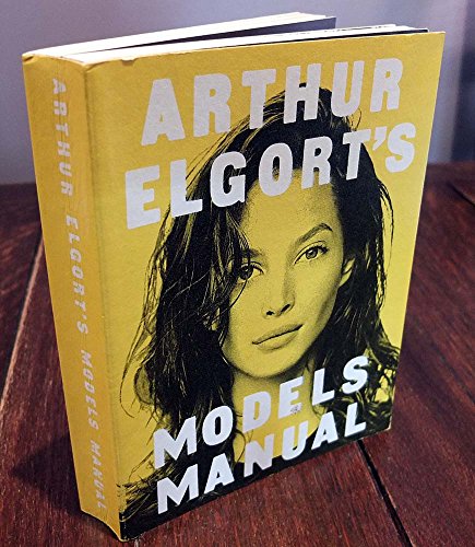 Stock image for Arthur Elgort's Models Manual for sale by Irish Booksellers