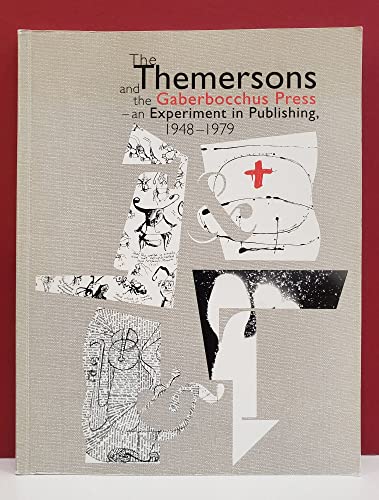 Beispielbild fr THE THEMERSONS AND THE GABERBOCCHUS PRESS: AN EXPERIMENT IN PUBLISHING, 1948-1979. zum Verkauf von Burwood Books