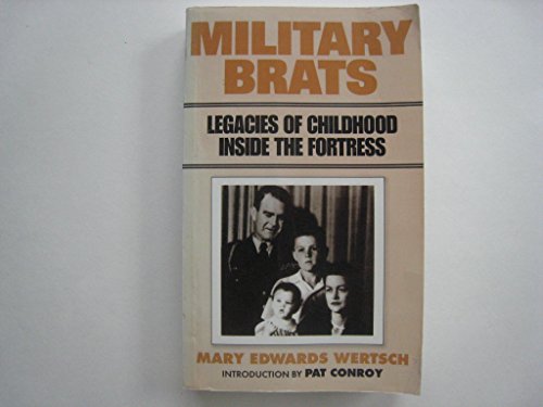 Stock image for Military Brats: Legacies of Childhood Inside the Fortress for sale by HPB Inc.