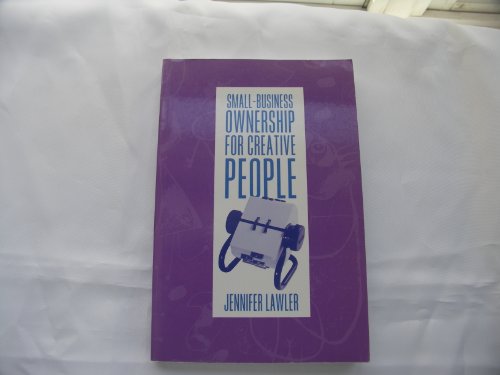 Small-Business Ownership for Creative People (9780963926098) by Lawler, Jennifer