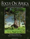Stock image for Focus on Africa: Wildlife, Conservation and Man for sale by Orion Tech