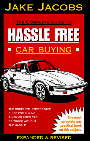 Stock image for The Complete Guide to Hassle Free Car Buying for sale by Better World Books