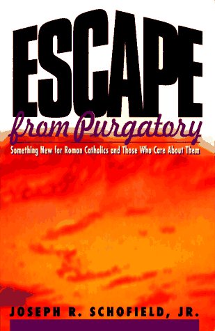 Beispielbild fr Escape from Purgatory: Something New for Roman Catholics and Those Who Care about Them zum Verkauf von WorldofBooks