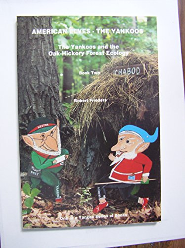 Imagen de archivo de American elves- the Yankoos: The Yankoos and the oak-hickory forest ecology, Book Two a la venta por ThriftBooks-Dallas