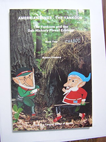American Elves, the Yankoos: The Yankoos and the Oak-Hickory Forest Ecology: Book Two (2)