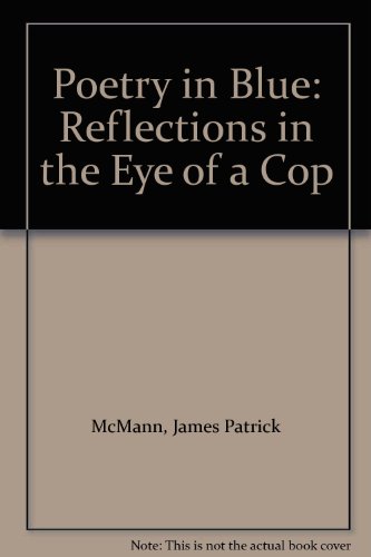Beispielbild fr Poetry in Blue : Reflections in the Eye of a Cop zum Verkauf von Better World Books