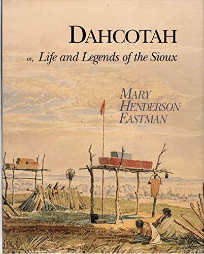 Beispielbild fr Dahcotah : Life and Legends of the Sioux zum Verkauf von Better World Books