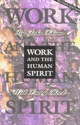 Beispielbild fr Work and the Human Spirit zum Verkauf von Better World Books