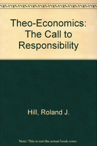 Imagen de archivo de Theo-Economics: The Call to Responsibility a la venta por New Legacy Books