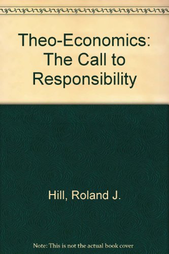 Theo-Economics: The Call To Responsibility