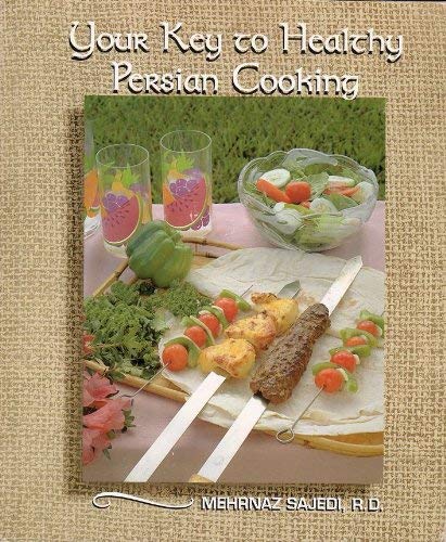9780963941114: Your Key to Healthy Persian Cooking