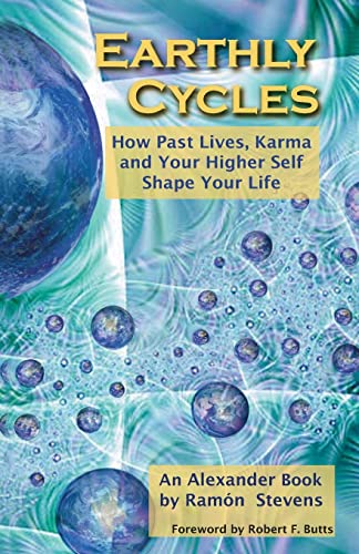 Stock image for Earthly Cycles: How Past Lives, Karma, and Your Higher Self Shape Your Life for sale by Reliant Bookstore