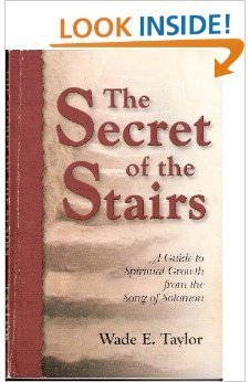 Beispielbild fr The Secret of the Stairs: A Guide to Spiritual Growth from the Song of Solomon zum Verkauf von SecondSale