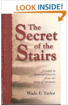 Stock image for The Secret of the Stairs: A Guide to Spiritual Growth from the Song of Solomon for sale by SecondSale