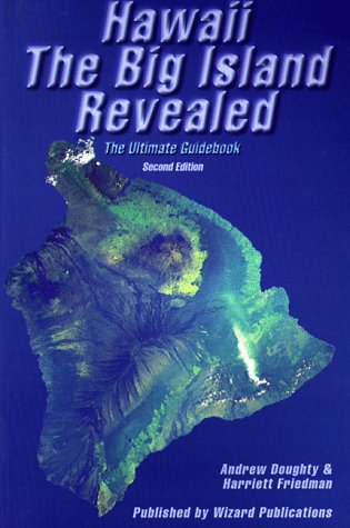 Beispielbild fr Hawaii, the Big Island Revealed : The Ultimate Guidebook zum Verkauf von Better World Books