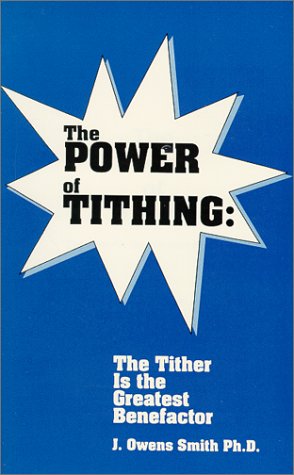 Imagen de archivo de The Power of Tithing: The Tither is the Greatest Benefactor a la venta por ThriftBooks-Atlanta