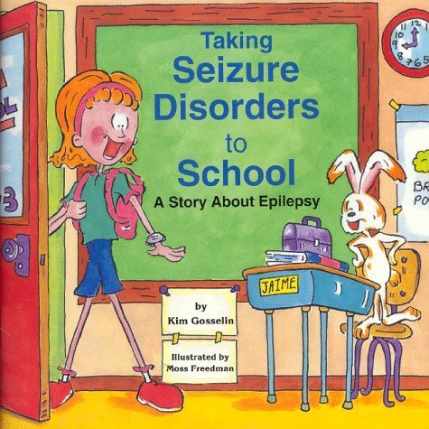 9780963944931: Taking Seizure Disorders to School: A Story About Epilepsy ("Special Kids in School" Series, No. 3)