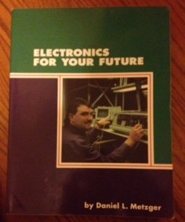 Imagen de archivo de Electronics for Your Future a la venta por Better World Books