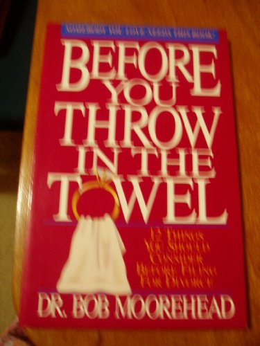Beispielbild fr Before You Throw in the Towel zum Verkauf von ThriftBooks-Dallas