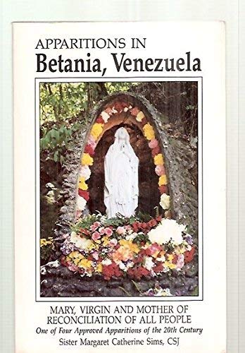 Apparitions in Betania Venezuela: Mary, Virgin and Mother of Reconciliation of All People