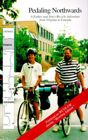Beispielbild fr Pedaling Northwards: A Father & Son's Bicycle Adventure from Virginia to Canada zum Verkauf von Wonder Book