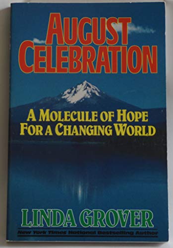 August Celebration: A Molecule of Hope for a Changing World