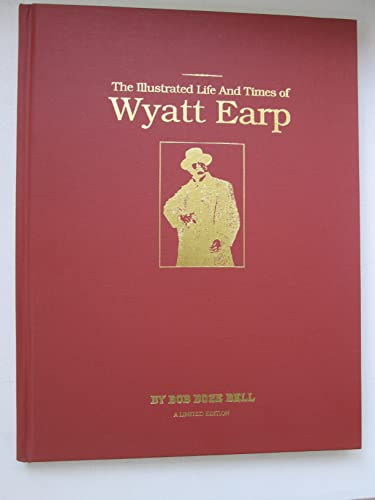 Imagen de archivo de Illustrated Life and Times of Wyatt Earp a la venta por HPB-Red