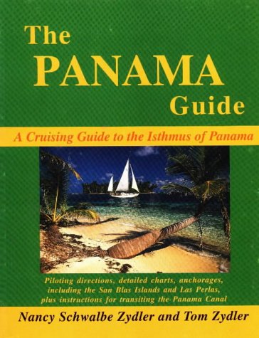 9780963956637: The Panama Guide: A Cruising Guide to the Isthmus of Panama