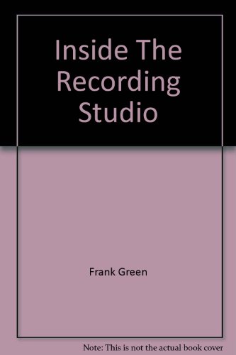 Inside The Recording Studio (9780963958907) by Frank Green