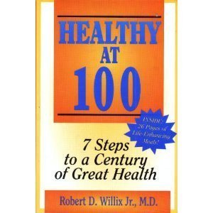 Beispielbild fr Healthy at 100: 7 Steps to a Century of Great Health zum Verkauf von ThriftBooks-Atlanta