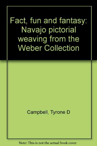Beispielbild fr Fact, fun and fantasy: Navajo pictorial weaving from the Weber Collection zum Verkauf von Half Price Books Inc.