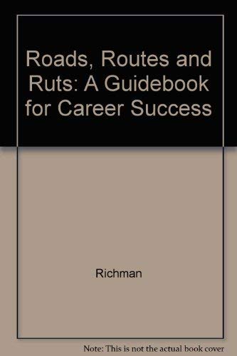 Beispielbild fr Roads, Routes and Ruts: A Guidebook for Career Success zum Verkauf von Wonder Book