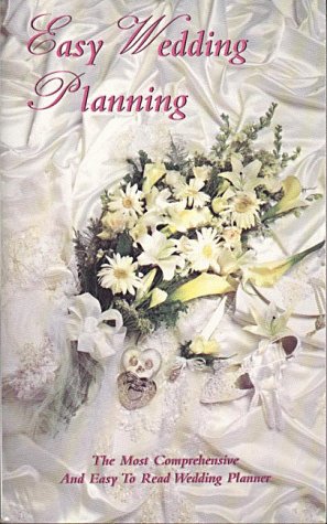 Easy Wedding Planning: The Most Comprehensive and Informative Wedding Planner Available Today! (9780963965486) by Lluch, Elizabeth; Lluch, Alex