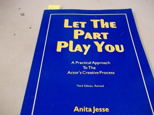 Stock image for Let the Part Play You: A Practical Approach to the Actor's Creative Process for sale by HPB-Red