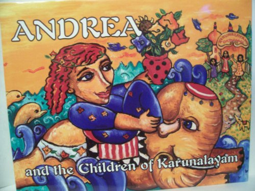 Andrea and the Children of Karunalayam (9780963967046) by Andrea Miller