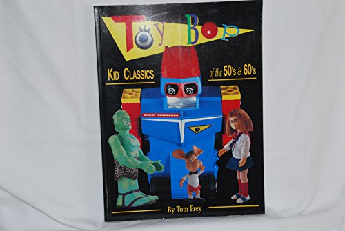 Stock image for Toy Bop: Kid Classics of the 50's & 60's for sale by 3rd St. Books