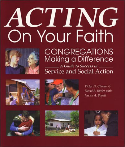 9780963970107: Acting on Your Faith: Congregations Making a Difference : A Guide to Success in Service and Social Action