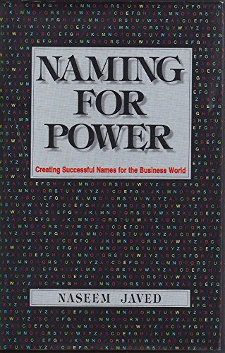 Stock image for Naming for Power: Creating Successful Names for the Business World for sale by Wonder Book