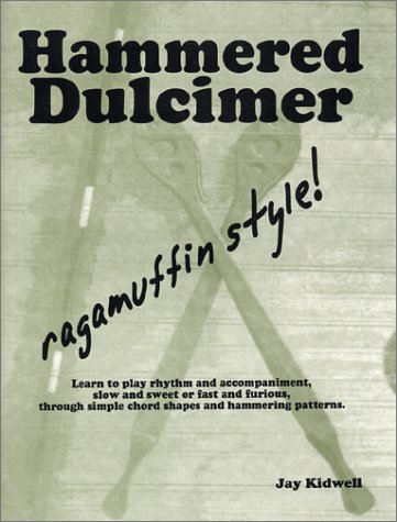 Hammered Dulcimer ragamuffin style! - Jay Kidwell