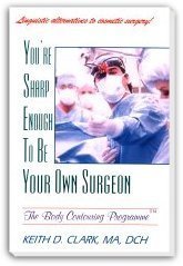 Beispielbild fr You're Sharp Enough To Be Your Own Surgeon: The Body Contouring Programme zum Verkauf von ThriftBooks-Atlanta