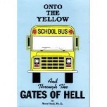 9780963974037: Onto the Yellow School Bus and Through the Gates of Hell