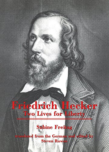 Beispielbild fr Friedrich Hecker: Two Lives for Liberty zum Verkauf von Norbert Kretschmann