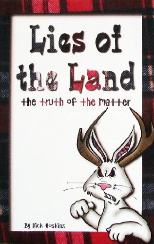 Lies of the Land: The Truth of the Matter